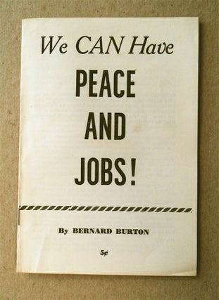 77564] We CAN Have Peace and Jobs! Bernard BURTON