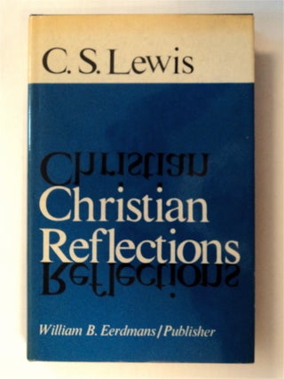 77589] Christian Reflections. C. S. LEWIS