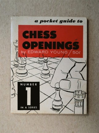 77591] A Pocket Guide to Chess Openings. Edward YOUNG