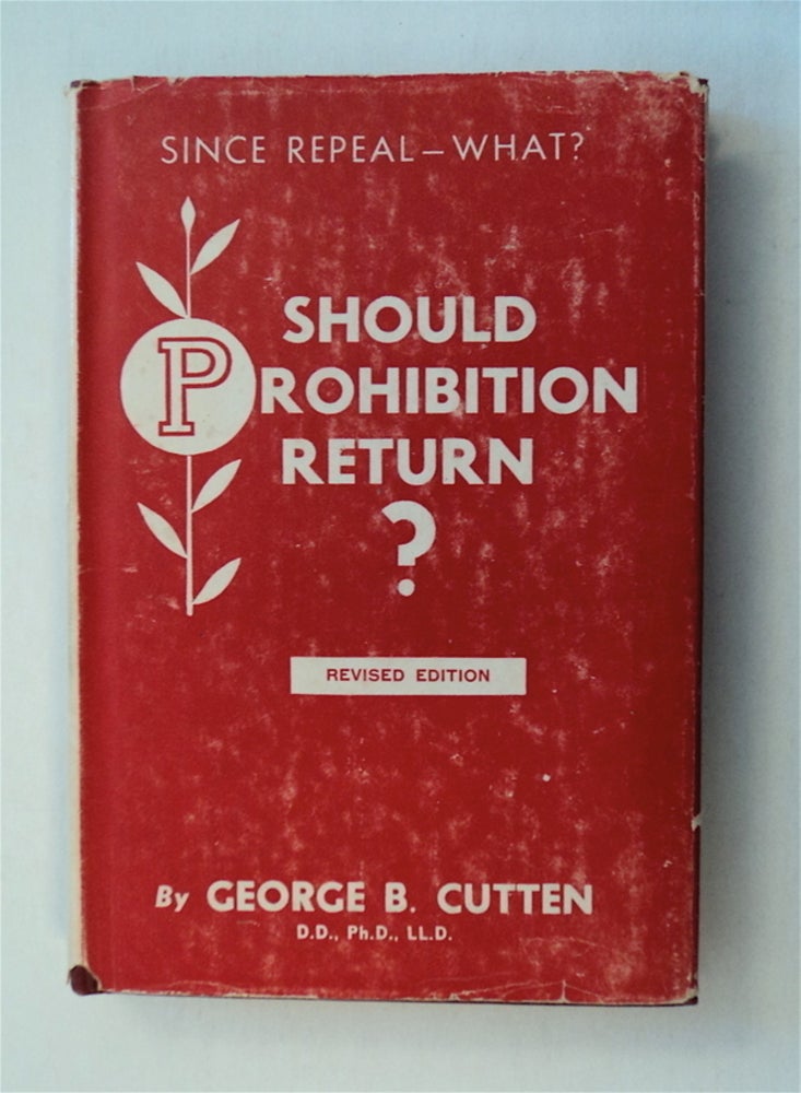 [77622] Should Prohibition Return? George B. CUTTEN.
