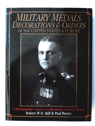 77654] Military Medals, Decorations & Orders of the United States & Europe: A Photographic Study...