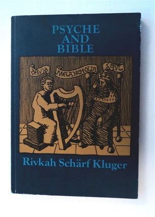 77767] Psyche and Bible: Three Old Testament Themes. Rivkah Schärf KLUGER