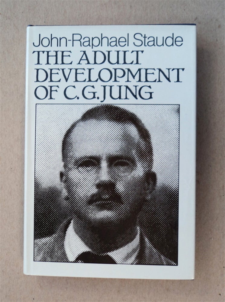 [77774] The Adult Development of C. G. Jung. John-Raphael STAUDE.