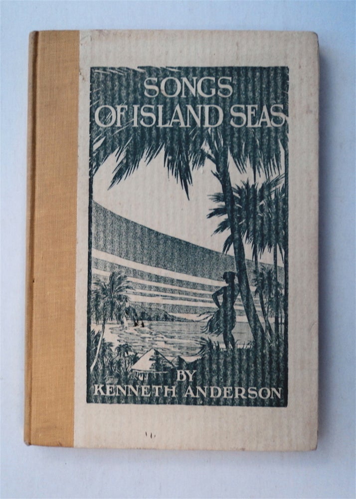 [77831] Songs of Island Seas. Kenneth ANDERSON.