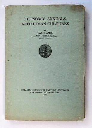 78023] Economic Annuals and Human Cultures. Oakes AMES