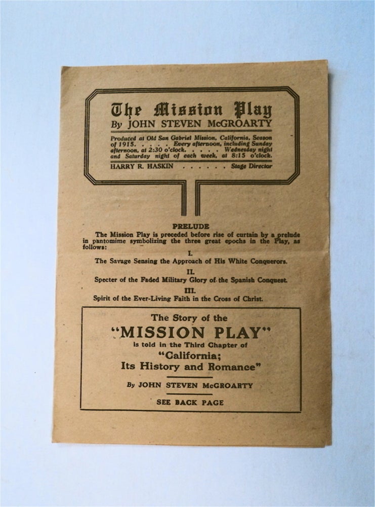 [78104] The Mission Play by John Steven McGroarty, Produced at the Old San Gabriel Mission, California, Season of 1915. JOHN STEVEN MCGROARTY.