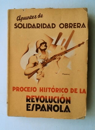 78190] Apuntes de "Solidaridad Obrera" (cover title: Proceso Histórico de la Revolución...