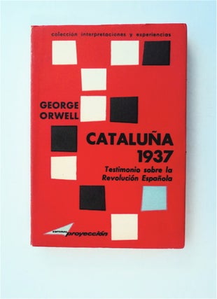 78191] Cataluña 1937: Testimonio sobre la Revolución Española. George ORWELL