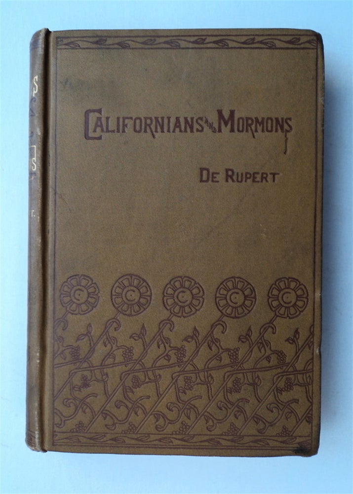 [78204] Californians and Mormons. A. E. D. DERUPERT.