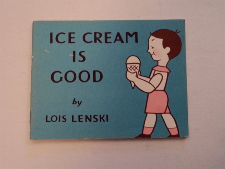 [78292] Ice Cream Is Good. Lois LENSKI.
