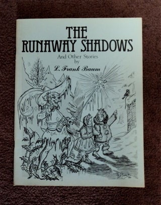 78304] The Runaway Shadows and Other Stories. L. Frank BAUM