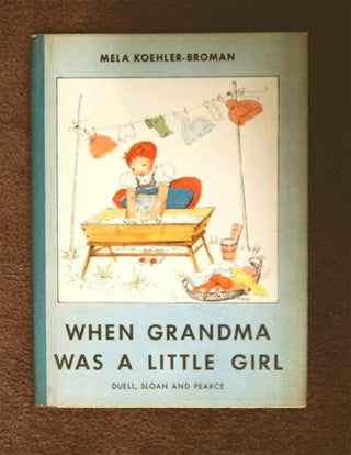 78312] When Grandma Was a Little Girl. Mela KOEHLER-BROMAN, by. With, Ingrid Smith