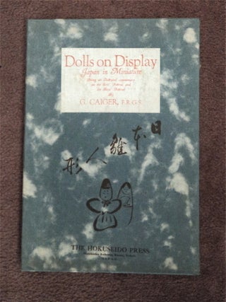 Dolls on Display: Japan in Miniature: Being an Illustrated Commentary on the Girls' Festival and the Boys' Festival