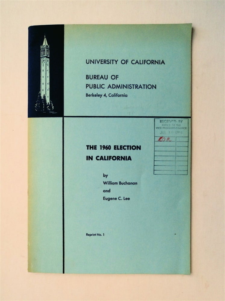 [78346] The 1960 Election in California. William BUCHANAN, Eugene C. Lee.