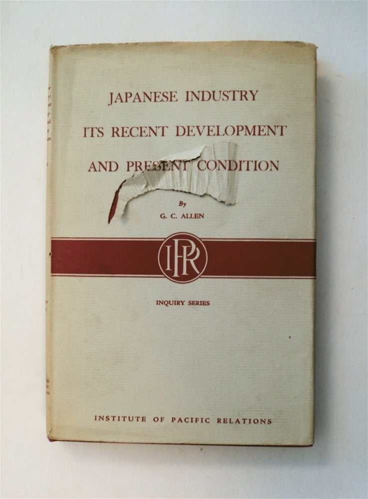 [78365] Japanese Industry: Its Recent Development and Present Condition. G. C. ALLEN.