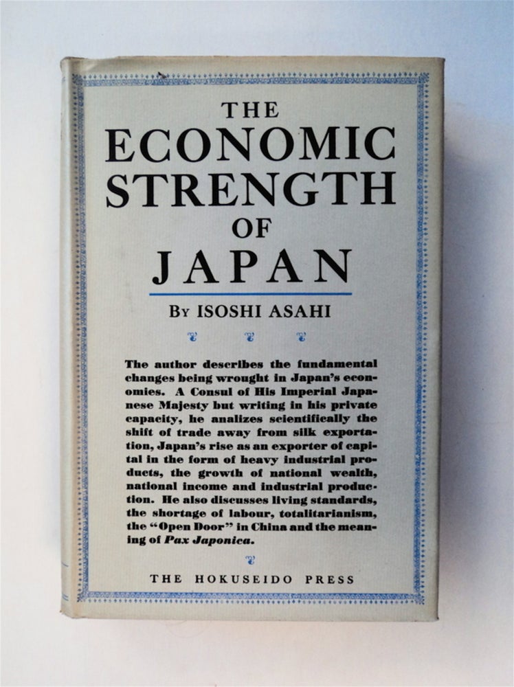 [78367] The Economic Strength of Japan. Isoshi ASAHI.