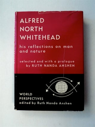 78409] Alfred North Whitehead: His Reflections on Man and Nature. Alfred North WHITEHEAD