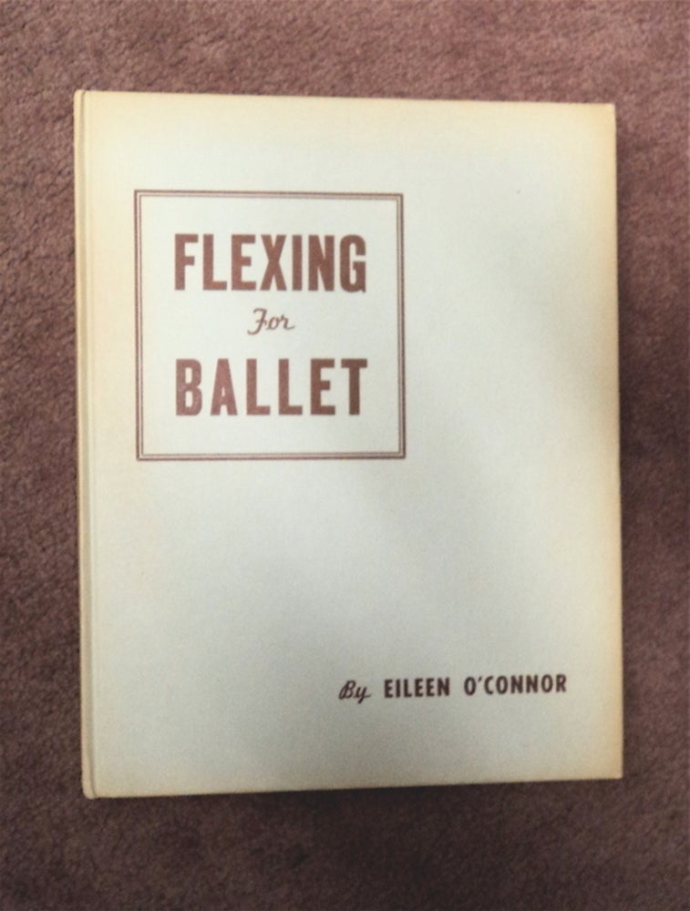 [78540] Flexing for Ballet. Eileen O'CONNOR.