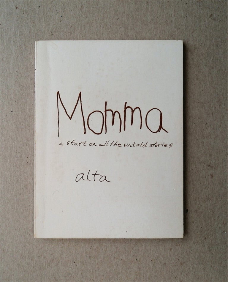 [78621] Momma: A Start on All the Untold Stories. ALTA.