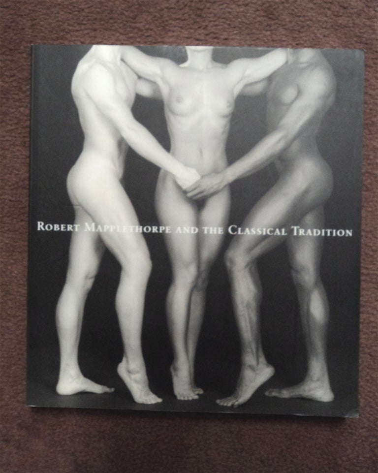 [78634] Robert Mapplethorpe and the Classical Tradition: Photographs and Mannerist Prints. Germano CELANT, Arkady Ippolitov, Karole Vail.