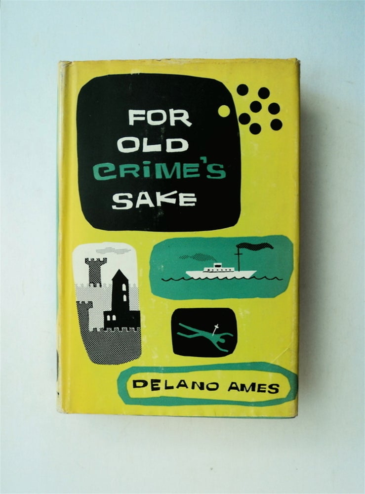 [78787] For Old Crime's Sake. Delano AMES.