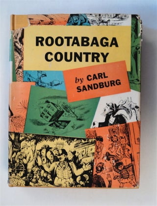 78798] Rootabaga Country: Selections from Rootabaga Stories and Rootabaga Pigeons. Carl SANDBURG
