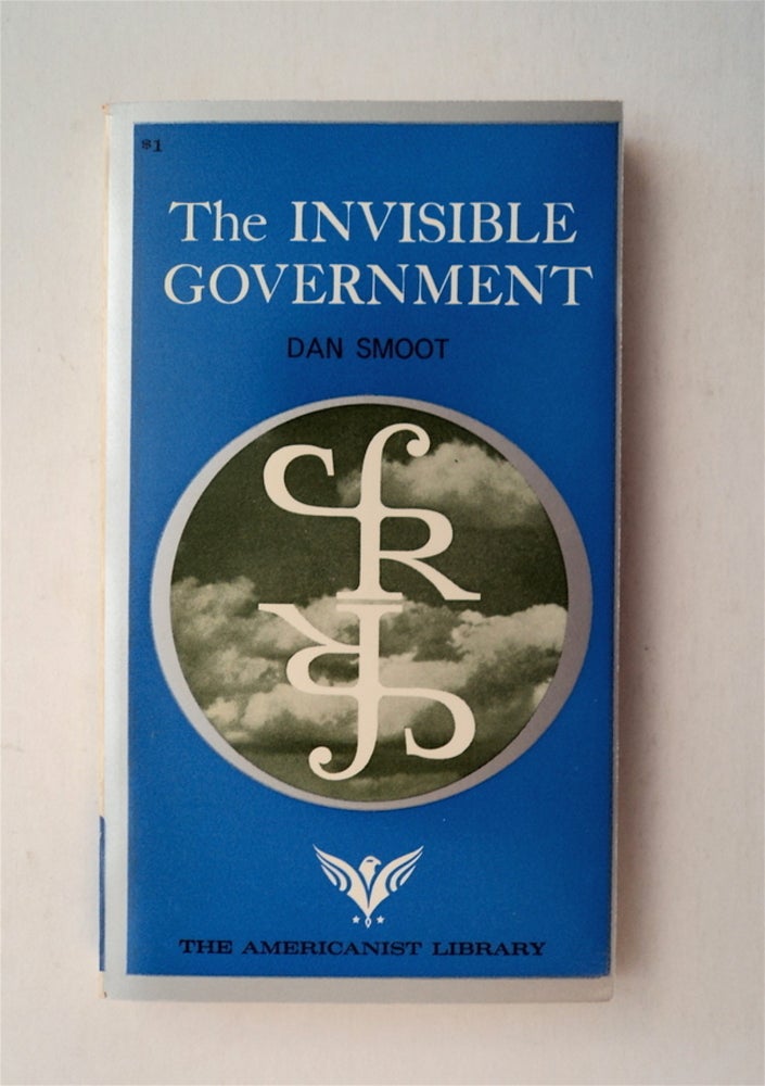 [78813] The Invisible Government. Dan SMOOT.