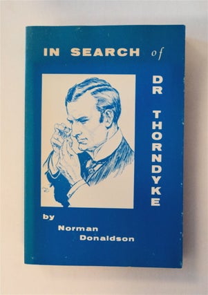 78896] In Search of Dr. Thorndyke: The Story of R. Austin Freeman's Great Scientific Investigator...