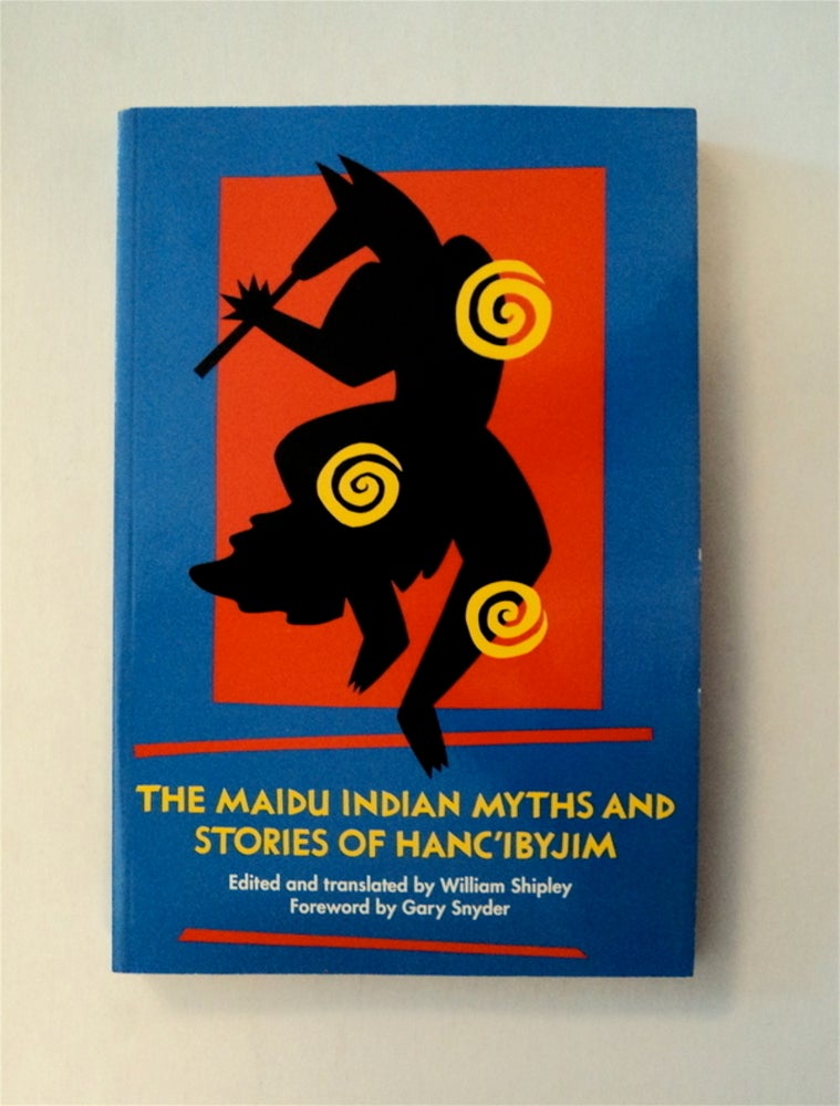 [78967] The Maidu Indian Myths and Stories of Hanc'ibyjim. William SHIPLEY, edited.