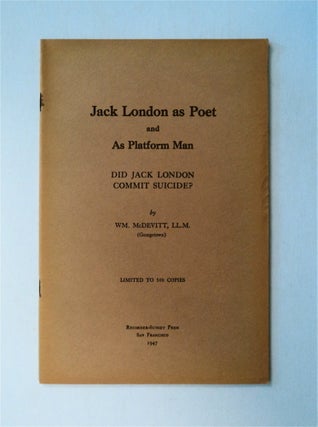 78971] Jack London as Poet and as Platform Man: Did Jack London Commit Suicide? Wm McDEVITT