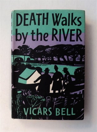 78975] Death Walks by the River. Vicars BELL