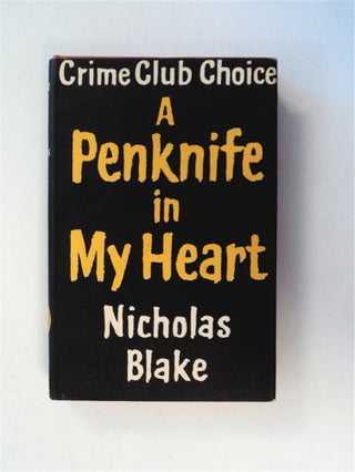 79020] A Penknife in My Heart. Nicholas BLAKE, Cecil Day-Lewis