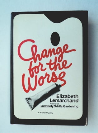 79119] Change for the Worse. Elizabeth LEMARCHAND