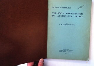 79130] The Social Organization of Australian Tribes. A. R. RADCLIFFE-BROWN