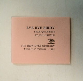 79205] Bye Bye Birdy: Fear Quartets. John RUYLE