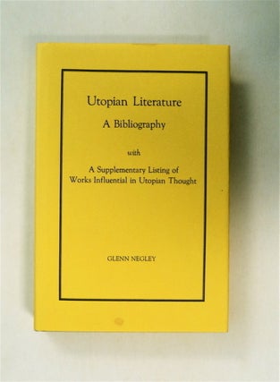 79210] Utopian Literature: A Bibliography. Glenn NEGLEY