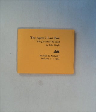 79226] The Agent's Last Bow: The Case-Book Re-cased. John RUYLE