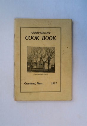 79275] Anniversary Cook Book, Congregational Church, Groveland, Mass., 1927. CONGREGATIONAL...