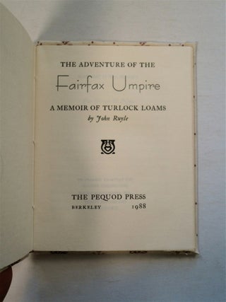 The Adventure of the Fairfax Umpire: A Memoir of Turlock Loams
