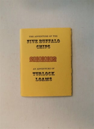 79308] The Adventure of Five Buffalo Chips: A Memoir of Turlock Loams. John RUYLE