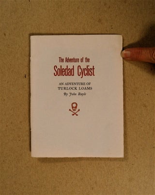 79309] The Adventure of the Soledad Cyclist: An Adventure of Turlock Loams. John RUYLE