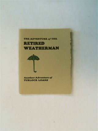 79317] The Adventure of the Retired Weatherman: Another Adventure of Turlock Loams. John RUYLE