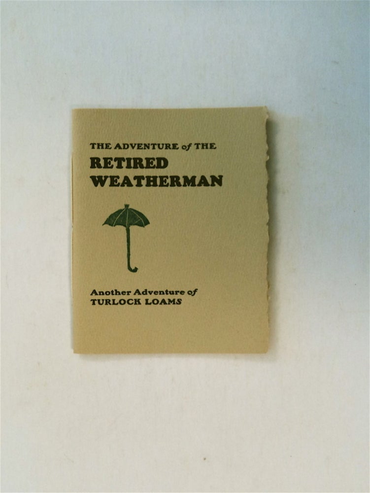 [79317] The Adventure of the Retired Weatherman: Another Adventure of Turlock Loams. John RUYLE.