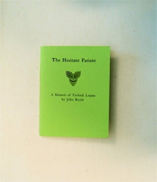 79324] The Hesitant Patient: A Memoir of Turlock Loams. John RUYLE