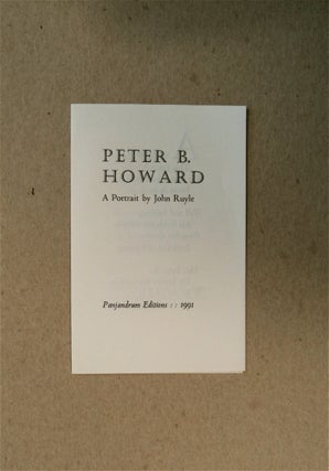 79326] Peter B. Howard: A Portrait. John RUYLE