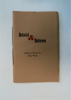79332] Betwixt & Between: Fugitive Poems. John RUYL