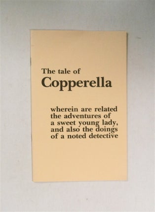 79342] The Tale of Copperella: Wherein Are Related the Adventures of a Sweet Young Lady, and Also...