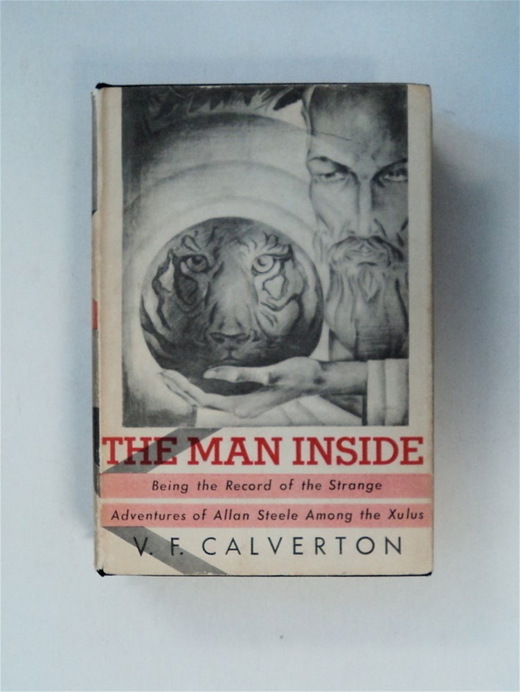 [79349] The Man Inside: Being the Record of the Strange Adventures of Allen Steele among the Xulus. F. CALVERTON, ictor.