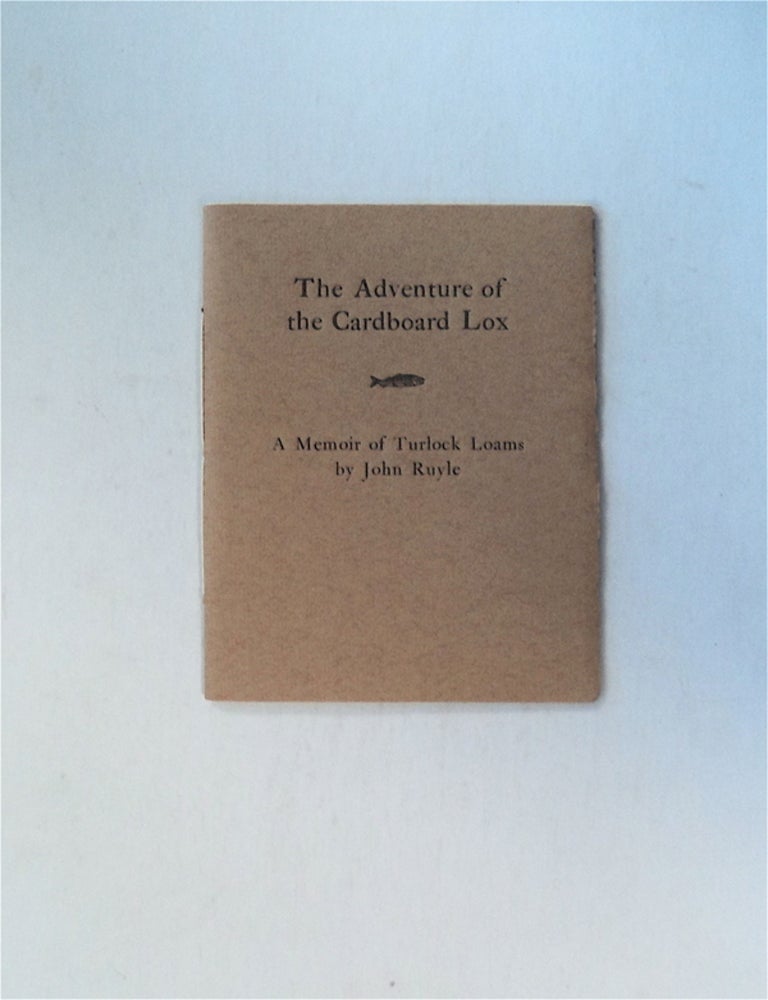 [79357] The Adventure of the Cardboard Lox: A Memoir of Turlock Loams. John RUYLE.