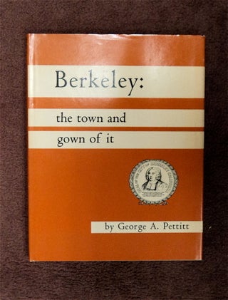 79377] Berkeley: The Town and Gown of It. George A. PETTITT